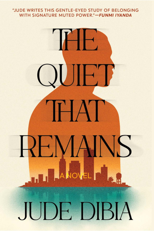 The Quiet That Remains By Jude Dibia