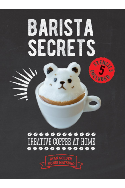 Barista Secrets: Creative Coffee at Home by Soeder, Ryan-Hardback
