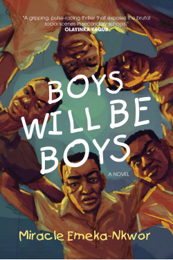 Boys Will Be Boys By Miracle Emeka-Nkwor