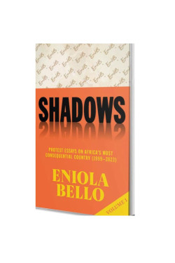 Shadows by Eniola Bello: Volumes 1 & 2