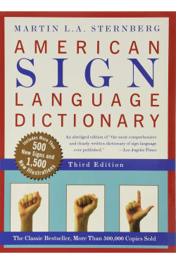 American Sign Language Dictionary (Third Edition) by Martin L.A. Sternberg - Paperback