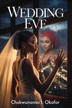 Wedding Eve by Chukwunonso Okafor