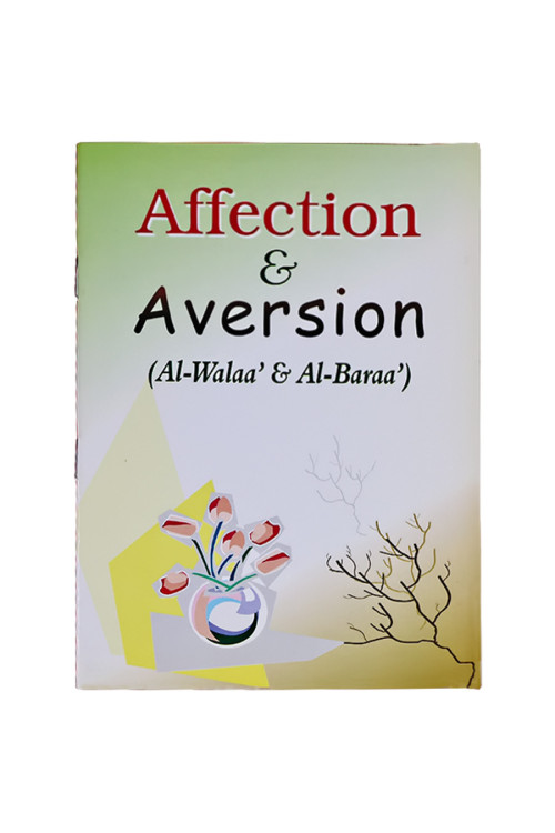 Affection & Aversion (Al-Walaa' & Al-Baraa')