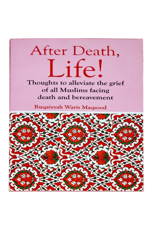After Death LIfe by  Ruqaiyyah Waris Maqsood