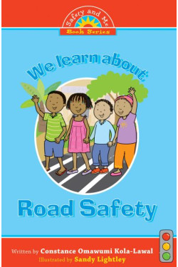 We Learn About Road Safety by Constance Omawumi Kola-Lawal
