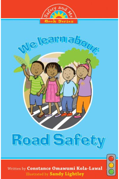 We Learn About Road Safety by Constance Omawumi Kola-Lawal