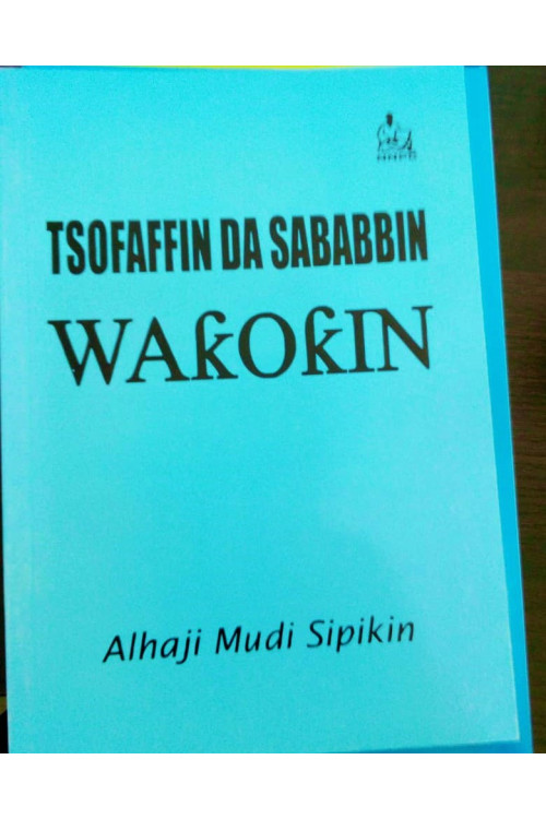Tsofaffin da Sababbin Wakokin Hausa na Alhaji Mudi Sipikin.