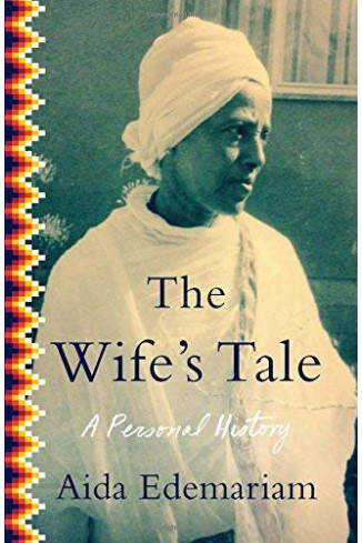 The Wife's Tale: A Personal History by Edemariam, Aida- Hardback
