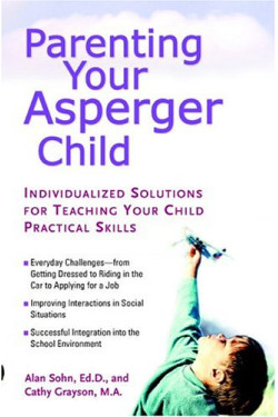 Parenting Your Asperger Child by Sohn, Alan Grayson, Cathy -Paperback
