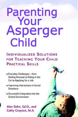 Parenting Your Asperger Child by Sohn, Alan Grayson, Cathy -Paperback