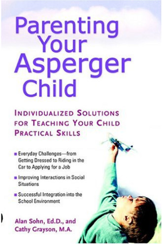 Parenting Your Asperger Child by Sohn, Alan Grayson, Cathy -Paperback