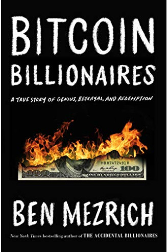 Bitcoin Billionaires: A True Story of Genius, Betrayal, and Redemption by Mezrich, Ben- Hardback 