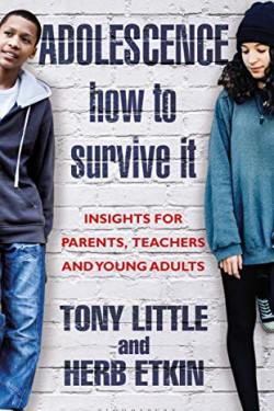 Adolescence How to Survive It: Insights for Parents, Teachers and Young Adults by Little, Tony Etkin, Herb- Hard cover