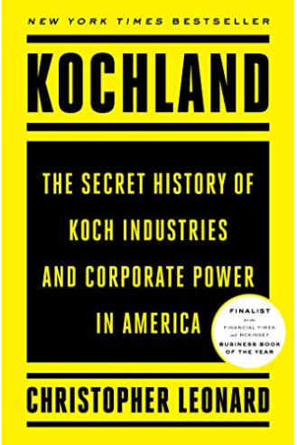 Kochland: The Secret History of Koch Industries and Corporate Power in America-  Leonard, Christopher- Hardback 