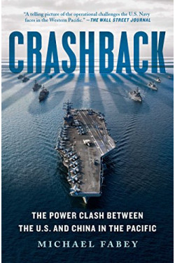 Crashback: The Power Clash Between the U.S. and China in the Pacific by Fabey, Michael -Paperback