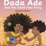 Dada Ade And The Good Hair Fairy by Vennessa Scholtz