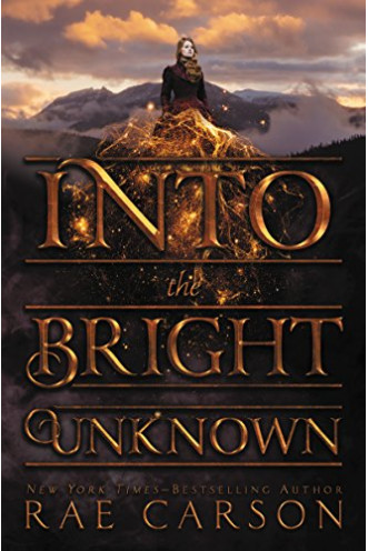 Into the Bright Unknown (Gold Seer Trilogy, Bk. 3) by Carson, Rae-Paperback