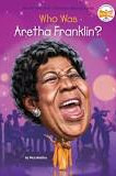 Who Was Aretha Franklin? by Nico Medina 