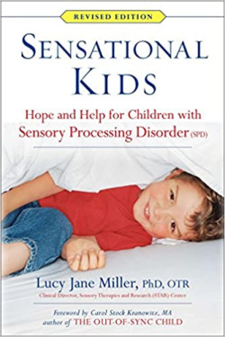 Sensational Kids: Hope and Help for Children with Sensory Processing Disorder (Revised Edition)