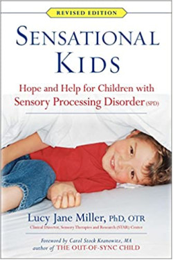 Sensational Kids: Hope and Help for Children with Sensory Processing Disorder (Revised Edition)