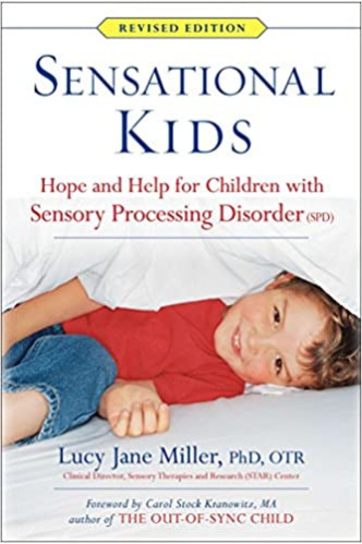 Sensational Kids: Hope and Help for Children with Sensory Processing Disorder (Revised Edition)