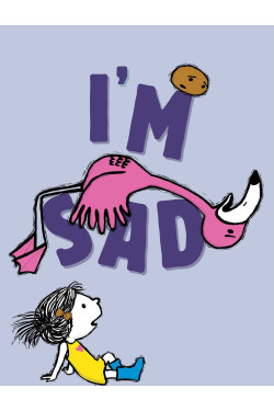 I'm Sad-  Michael Ian Black (Author), Debbie Ridpath Ohi (Illustrator) – Hardcover