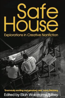 Safe House by Ellah Wakatama Allfrey