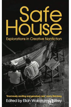 Safe House by Ellah Wakatama Allfrey