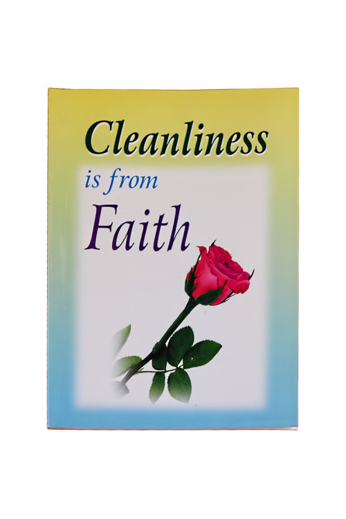 Cleanliness is from Faith. 