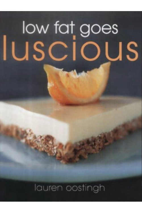 Low Fat Goes Luscious by Lauren Oostingh