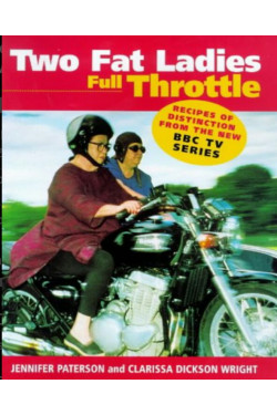 Two Fat Ladies: Full Throttle