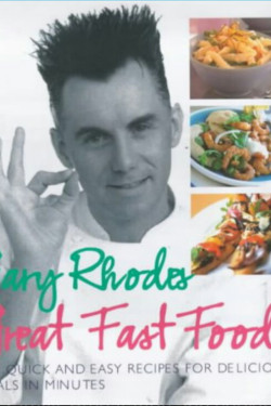 Gary Rhodes Great Fast Food