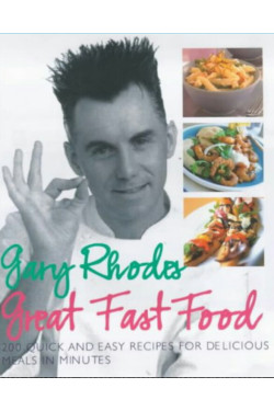 Gary Rhodes Great Fast Food