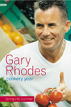 Gary Rhodes Cookery Year: Spring into Summer