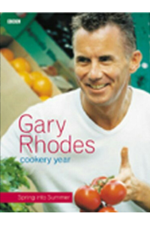 Gary Rhodes Cookery Year: Spring into Summer