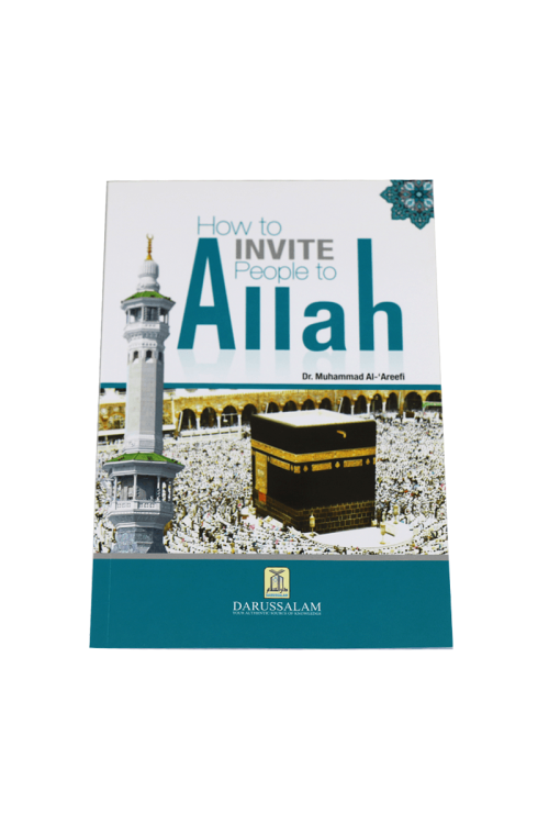 How to Invite People to Allah by Dr. Muhammad Abdul Rahman Al-Arifi - Paperback