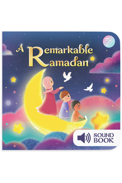 A Remarkable Ramadan by Najibah Nasruddin - Soundbook