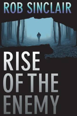 Rise of the Enemy: 2 (The Enemy Series) by Rob Sinclair - Hardback