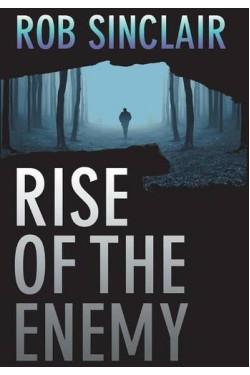 Rise of the Enemy: 2 (The Enemy Series) by Rob Sinclair - Hardback
