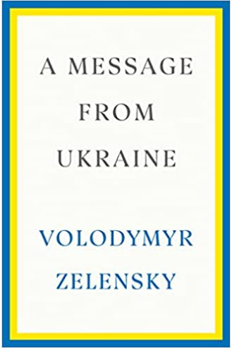 A Message from Ukraine by Volodymyr Zelensky - Hardback - November 29, 2022