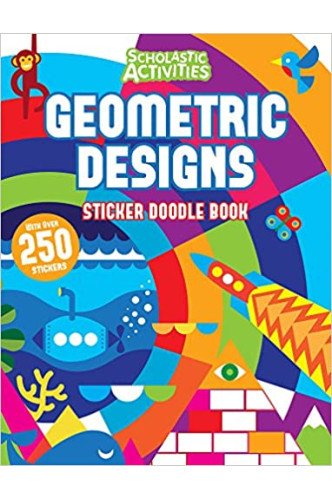 Geometric Designs Sticker Doodle Book (Scholastic Activities) by Scholastic UK