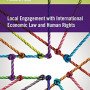 Local Engagement with International Economic Law and Human Rights by Ljiljana Biukovic & Pitman B. Potter - Hardback