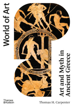 Art and Myth in Ancient Greece (World of Art) by Thomas H. Carpenter - Paperback