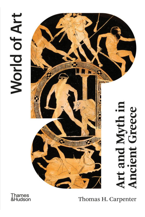 Art and Myth in Ancient Greece (World of Art) by Thomas H. Carpenter - Paperback