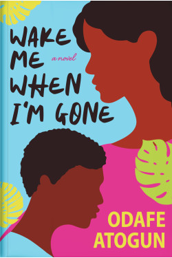 Wake Me When I’m Gone by Odafe Atogun - Paperback (Colored cover)