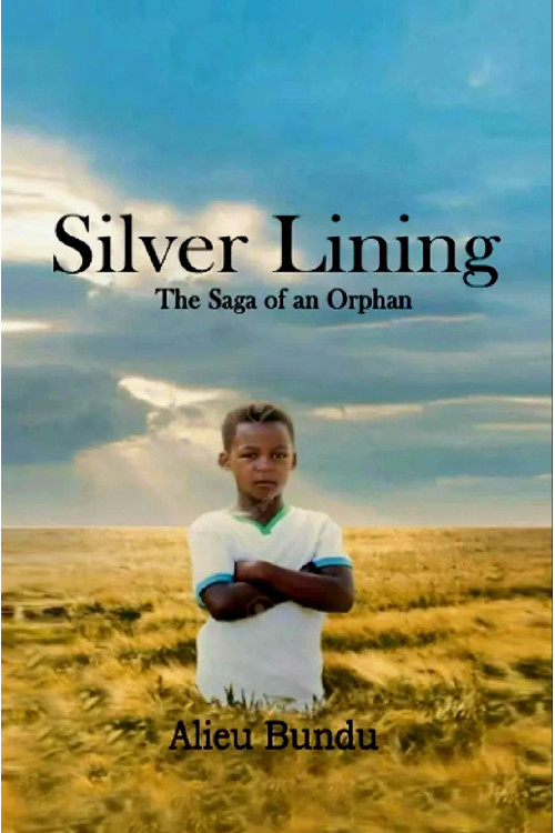 Silver Lining: The Saga of an Orphan by Alieu Bundu - Paperback