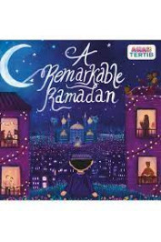 A Remarkable Ramadan by Najibah Nasruddin - Boardbook