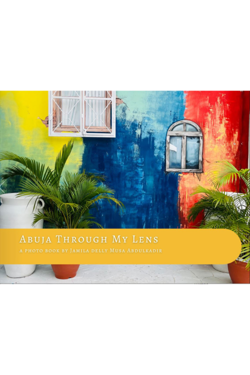 Abuja Through My Lens by Jamila Abdulkadir - Paperback