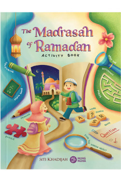 The Madrasah of Ramadan: Activity Book by Ria Said & Sofea K - Paperback