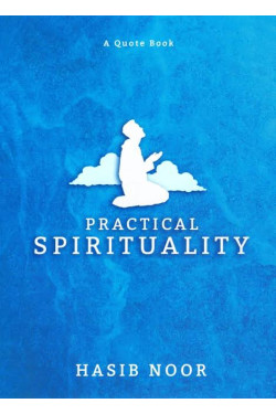 Practical Spirituality by Hasib Noor - Paperback